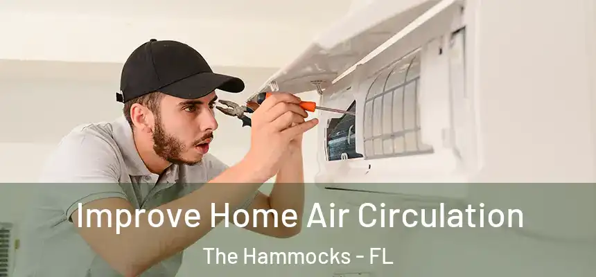  Improve Home Air Circulation The Hammocks - FL